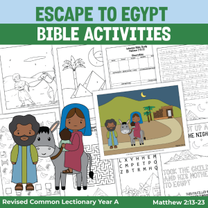activity pages for Matthew 2:13-23 escape to egypt