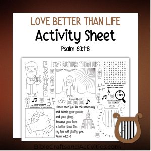 love better than life psalm 63 activity sheet