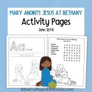 Mary anoints Jesus at Bethany activity pages