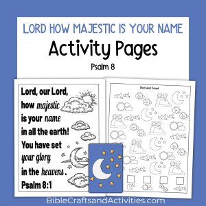 Psalm 8 How Majestic Is Your Name activity pages
