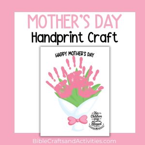 Mother's Day Handprint Craft Pink Bouquet with Proverbs 31:28