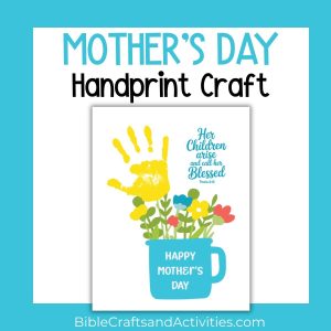 Mother's Day Handprint Craft Blue Coffee Cup Bouquet with Proverbs 31:28