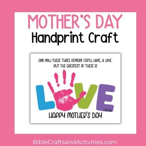 Mother's Day Handprint Craft LOVE with 1 Corinthians 13:13
